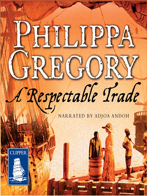 Title details for A Respectable Trade by Philippa Gregory - Wait list